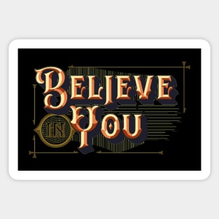 Believe in Yourself - Believe in You - Uplifting Motivational Inspire Typography Sticker